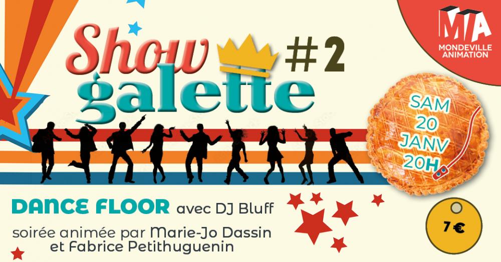 SHOW GALETTE #2