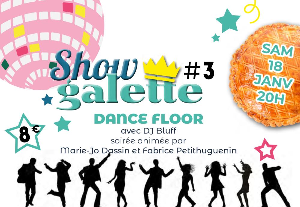 SHOW GALETTE #3